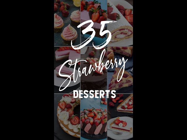 35 Strawberry Desserts