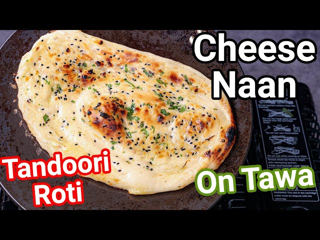 Cheese Naan Tandoori Roti on Tawa