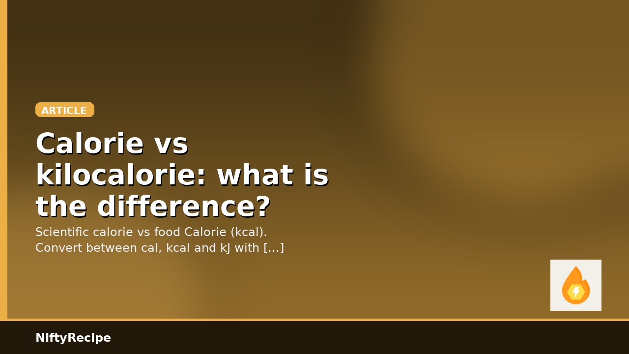 Calorie vs kilocalorie: what is the difference?