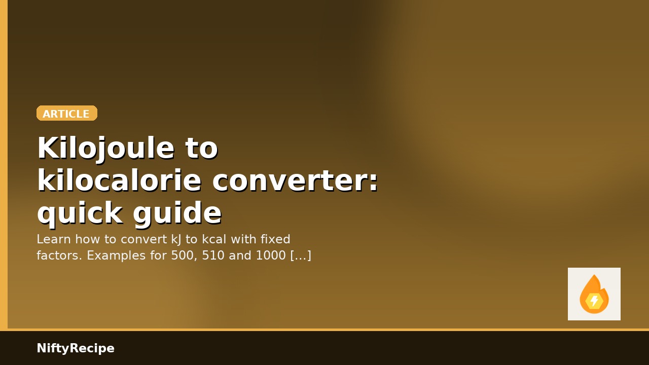 Kilojoule to kilocalorie converter: quick guide