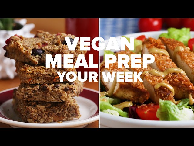 Tasty Vegan Meal Prep For Your Entire Week