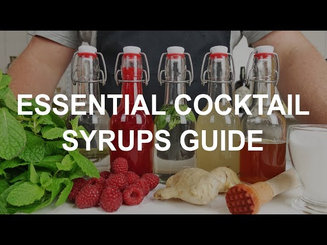 ESSENTIAL COCKTAIL SYRUPS 101
