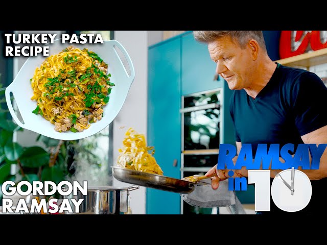 Gordon Ramsays Ultimate Turkey Pasta in Under 10 Minutes