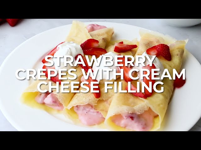 Strawberry Crepes with Strawberry Cream Cheese Filling