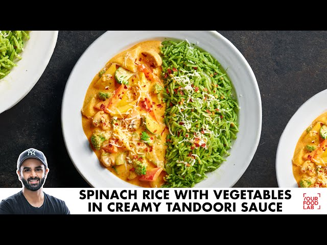 Veggies in Tandoori Sauce with Spinach Rice