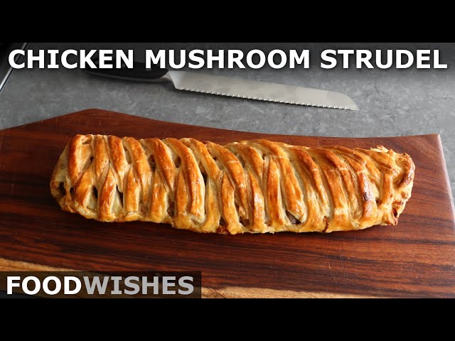 Chicken Mushroom Strudel