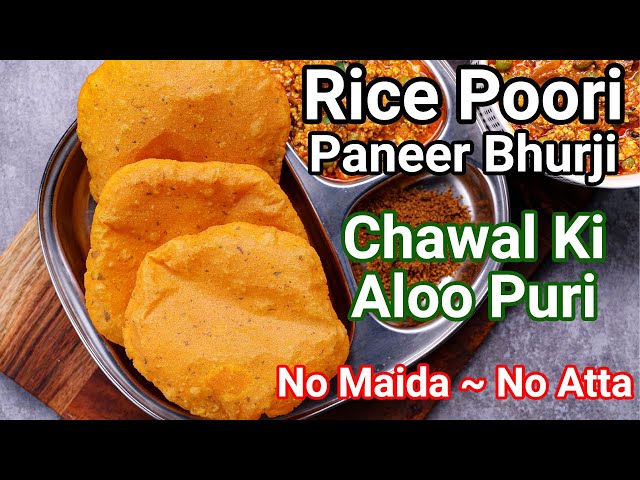 Rice Poori or Chawal Ki Aloo Puri with Special Paneer Bhurji Gravy