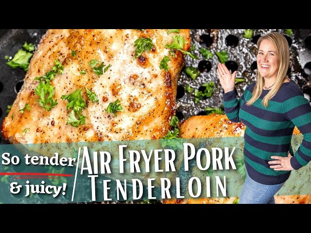 Air Fryer Pork Tenderlion