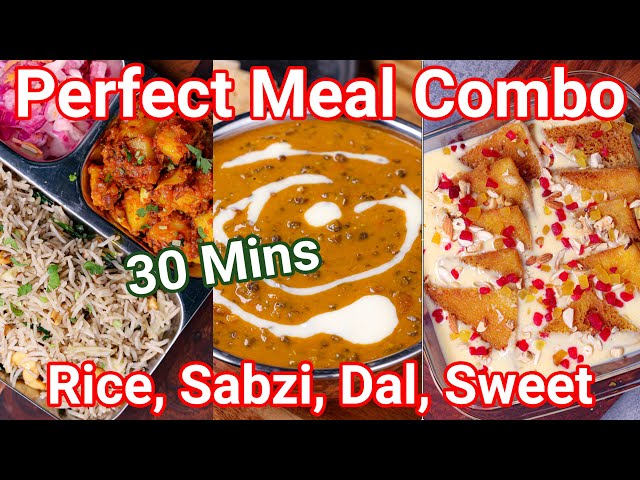 Perfect Lunch Combo Meal in 30 Mins - Rice, Sabzi, Dal & Sweet