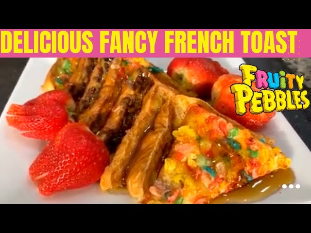 Fancy French Toast