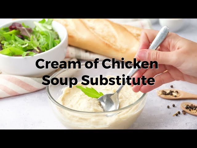 Cream of Chicken Soup Substitute