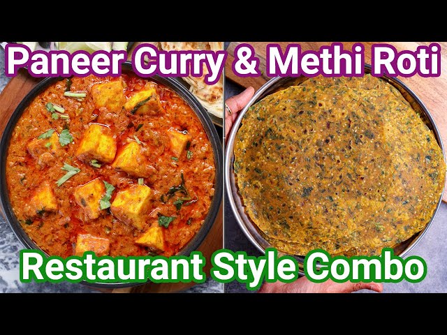 Paneer Curry & Methi Roti