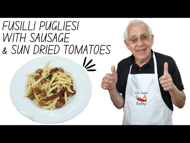 Fusilli Pugliesi with Sausage and Sun Dried Tomato