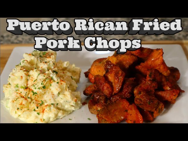 Puerto Rican Fried Pork Chops And Potato Salad