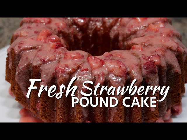 Fresh Strawberry Pound Cake