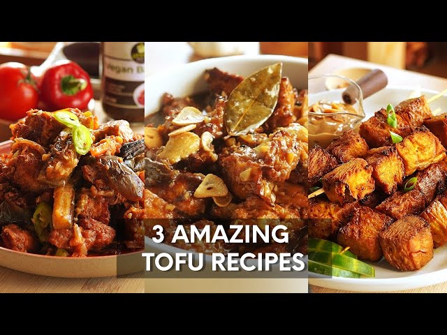 3 Amazing Tofu Dishes