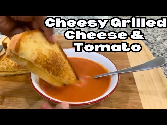 Cheesy Grilled Cheese And Tomato Soup