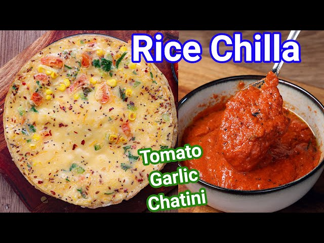 Healthy Rice Chilla with Tomato Garlic Chatni