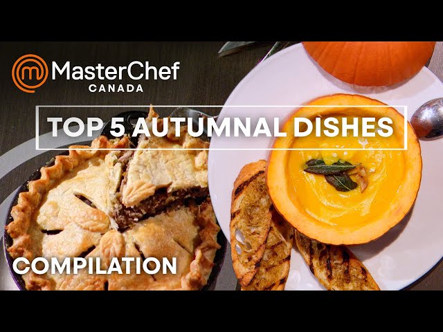 Best Autumn Recipes | MasterChef Canada | MasterChef World