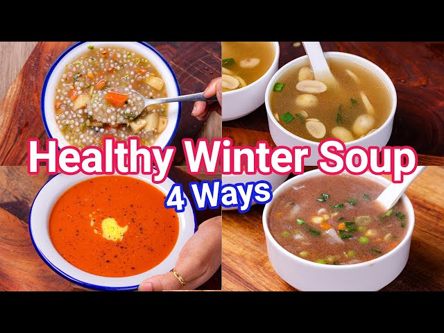 Healthy Winter Soup - 4 Ways