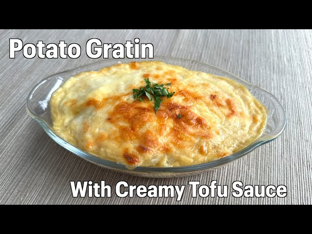 Potato Gratin with Creamy Tofu Sauce