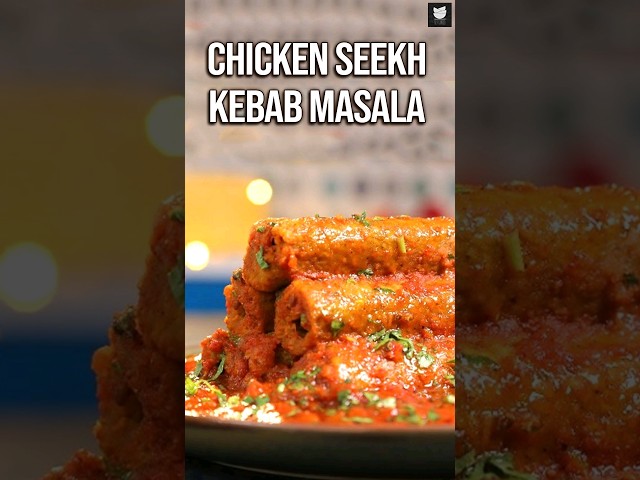 Chicken Seekh Kebab Masala