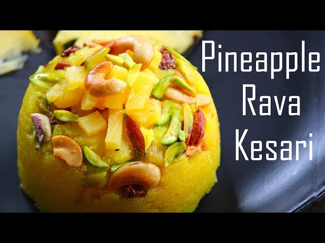 Pineapple Rava Kesari Recipe How to make Rava Kesari Sweet