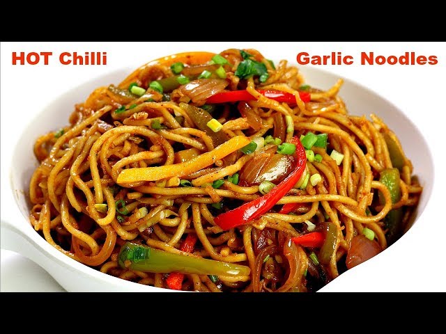 Hot Chilli Garlic Noodles