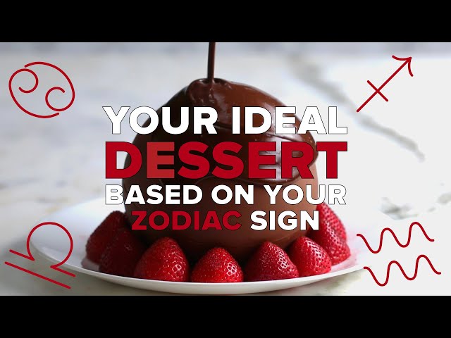Your Ideal Dessert Based on Zodiac Sign