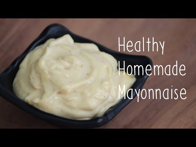 Healthy Homemade Mayonnaise Recipe