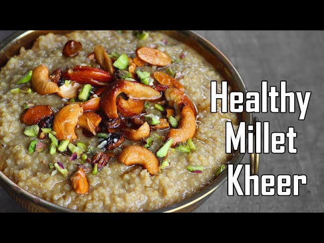 Healthy Millet Kheer