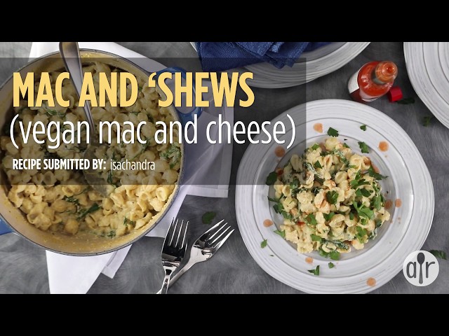 How to Make Mac and Shews (Vegan Mac and Cheese)