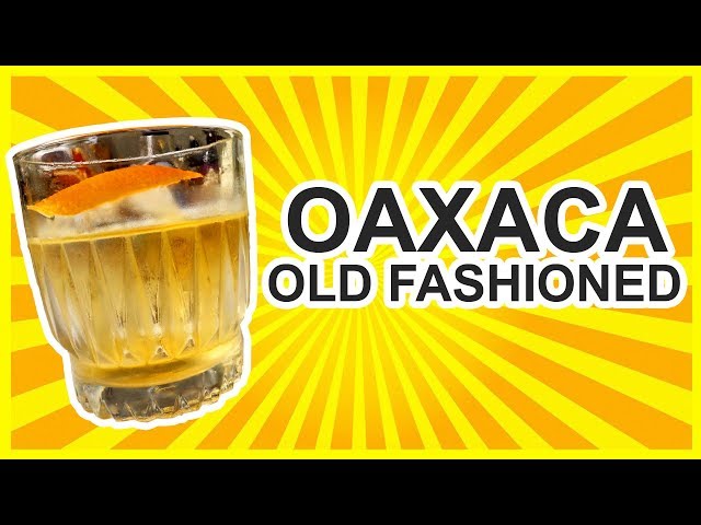 Oaxaca Old Fashioned